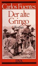 ISBN 9783421063168: Der alte Gringo. Roman - signiert