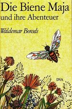 Waldemar Bonsels: Die Biene Maja und ihr