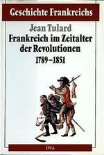 ISBN 9783421064547: Frankreich im Zeitlater der Revolutionen 1789-1851