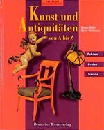 ISBN 9783422061798: Kunst und Antiquitäten von A bis Z (Antiquitäten-Führer)