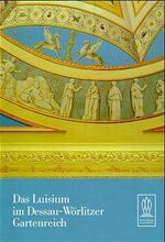 ISBN 9783422062450: Das Luisium im Dessau-Wörlitzer Gartenreich