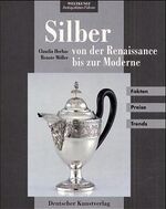 ISBN 9783422062832: Silber – Von der Renaissance bis zur Moderne