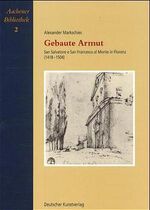 ISBN 9783422063266: Gebaute Armut - San Salvatore e San Francesco al Monte in Florenz (1418-1504)