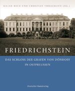 ISBN 9783422065932: Friedrichstein – Das Schloss der Grafen von Dönhoff in Ostpreussen