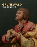 ISBN 9783422067622: Grünewald und seine Zeit