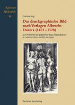 ISBN 9783422068032: Das druckgraphische Bild nach Vorlagen Albrecht Dürers (1471-1528) - Zum Phänomen der graphischen Kopie (Reproduktion) zu Lebzeiten Dürers nördlich der Alpen