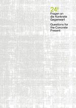 ISBN 9783422802223: 24! / Fragen an die Konkrete Gegenwart / Questions for the Concrete Present