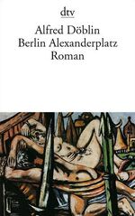 ISBN 9783423002950: Berlin Alexanderplatz - Die Geschichte vom Franz Biberkopf Roman