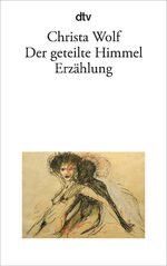 ISBN 9783423009157: Der geteilte Himmel: Erzählung