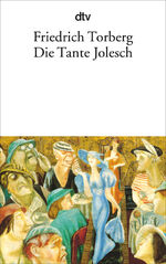 ISBN 9783423012669: Die Tante Jolesch – oder Der Untergang des Abendlandes in Anekdoten