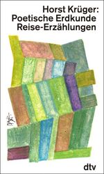 Horst Krüger: Poetische Erdkunde -- Reis