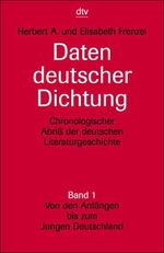 ISBN 9783423030038: Daten deutscher Dichtung - Chronologischer Abriß der deutschen Literaturgeschichte - Bd.1 - Von den Anfängen bis zum Jungen Deutschland