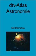 dtv-Atlas Astronomie – Mit Sternatlas