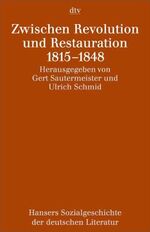 ISBN 9783423043472: Hansers Sozialgeschichte der deutschen Literatur vom 16. Jahrhundert bis zur Gegenwart - Zwischen Revolution und Restauration. 1815 - 1848