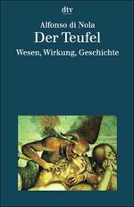 ISBN 9783423046008: Der Teufel. Wesen, Wirkung, Geschichte