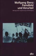 ISBN 9783423046947: Feindbild und Vorurteil: Beiträge über Ausgrenzung und Verfolgung (Taschenbuch) von Wolfgang Benz (Autor)