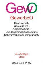 Gewerbeordnung GewO – mit Verordnungen, Handwerksordnung, Gaststättengesetz, Preisangabenverordnung, Bundes-Immissionsschutzgesetz, Arbeitsschutzgesetz, Arbeitssicherheitsgesetz, Arbeitsstättenverordnung, Gefahrstoffverordnung, Arbeitszeitgesetz, Schwarza