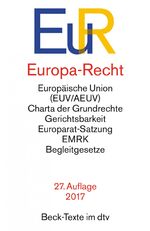 ISBN 9783423050142: Europa-Recht - Europäische Union (EUV/AEUV) - Charta der Grundrechte - Gerichtsbarkeit - Europaratsatzung - EMRK - Begleitgesetze