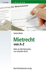 ISBN 9783423050449: Mietrecht von A - Z - Für Mieter und Vermieter, Verwalter, Makler und Juristen