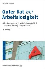 ISBN 9783423052375: Guter Rat bei Arbeitslosigkeit - Arbeitslosengeld I, Arbeitslosengeld II, Soziale Sicherung, Rechtsschutz