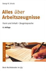 ISBN 9783423052801: Alles über Arbeitszeugnisse. •Arbeitsbescheinigung • Zeugnisarten • Zeugnissprache • Verfahren • Kosten • Haftung • Mit zahlreichen Mustern.      (Inhalt siehe: mehr Info >>)