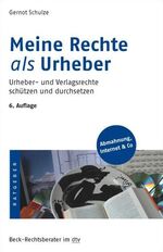 Meine Rechte als Urheber - Urheber- und Verlagsrecht