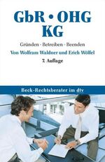 GbR, OHG, KG – Gründen. Betreiben. Beenden