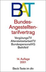 ISBN 9783423055536: Bundes-Angestelltentarifvertrag ( BAT).: Vergütungstarifverträge, Altersversorgungs-Tarifverträge, Bundespersonalvertretungsgesetz, Beihilfevorschriften. Textausgabe. 11. Auflage