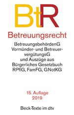 Betreuungsrecht BtR – mit Bürgerliches Gesetzbuch (Auszug), mit Einführungsgesetz zum BGB (Auszug), Gerichtsverfassungsgesetz (Auszug), Rechtspflegergesetz (Auszug), FamFG (Auszug), Betreuungsbehördengesetz (Art. 8 des, Betreuungsgesetzes), Gerichts- und 