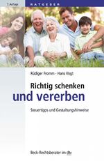 ISBN 9783423056144: Richtig schenken und vererben – Steuertipps und Gestaltungshinweise