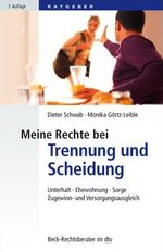 ISBN 9783423056472: Meine Rechte bei Trennung und Scheidung: Unterhalt. Ehewohnung. Sorge Zugewinn- und Versorgungsausgleich