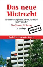 ISBN 9783423056878: Das neue Mietrecht - Problemlösungen für Mieter, Vermieter und Verwalter Mit AGG