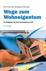 ISBN 9783423058346: Wege zum Wohneigentum - Ihr Ratgeber für den Immobilienerwerb