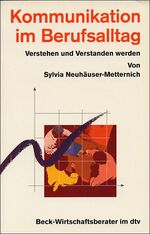 ISBN 9783423058698: Kommunikation im Berufsalltag: Verstehen und Verstanden werden