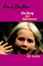 ISBN 9783423070768: Die Burg der Abenteuer