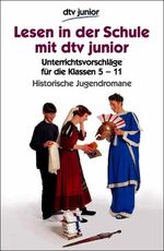 ISBN 9783423081108: Lesen in der Schule - Historische Jugendromane