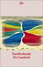 ISBN 9783423084208: Familienbande. Ein Lesebuch. TB