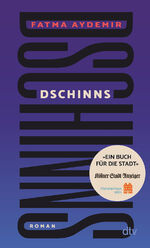 ISBN 9783423086868: Dschinns | Die Sonderausgabe für Köln - »Buch für die Stadt« 2024 »Eine Augen öffnende Lektüre.« Denis Scheck | Fatma Aydemir | Taschenbuch | 368 S. | Deutsch | 2024 | DTV | EAN 9783423086868