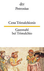 ISBN 9783423091480: Cena Trimalchionis / Gastmahl bei Trimalchio (lateinisch/Deutsch - zweisprachig)