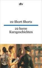 22 short shorts - [engl.-dt.]