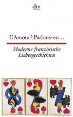 ISBN 9783423092180: L'Amour? Parlons-en ..., Moderne französische Liebesgeschichten