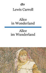 ISBN 9783423092449: Alice in Wonderland Alice im Wunderland - dtv zweisprachig für Fortgeschrittene – Englisch