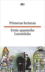 ISBN 9783423092791: Primeras lecturas Erste spanische Lesestücke - Kinderreime, Sprichwörter, Gedichte, Aphorismen, Anekdoten, Schnurren – dtv zweisprachig für Einsteiger – Spanisch