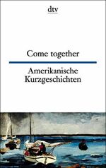 ISBN 9783423093392: Come Together /Amerikanische Kurzgeschichten - Engl. /Dt.