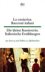 ISBN 9783423093453: La cassierina Die kleine Kassiererin: Racconti italiani Italienische Erzählungen aus dem 19. und frühen 20. Jahrhundert (dtv Fortsetzungsnummer 0, Band 9345) Schneider, Sabine