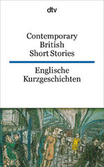 ISBN 9783423093590: Contemporary British Short Stories Englische Kurzgeschichten – dtv zweisprachig für Könner – Englisch