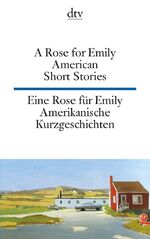 ISBN 9783423093651: A Rose for Emily Eine Rose für Emily - American Short Stories Amerikanische Kurzgeschichten