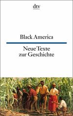 ISBN 9783423094023: Black America Neue Texte zur Geschichte der Afro-Amerikaner