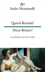 Indro Montanelli: Questi Romani! Diese R Indro Montanelli: Questi Romani! Diese R