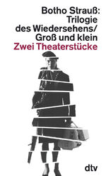 ISBN 9783423104692: Trilogie des Wiedersehens Groß und klein – Theaterstücke, Szenen